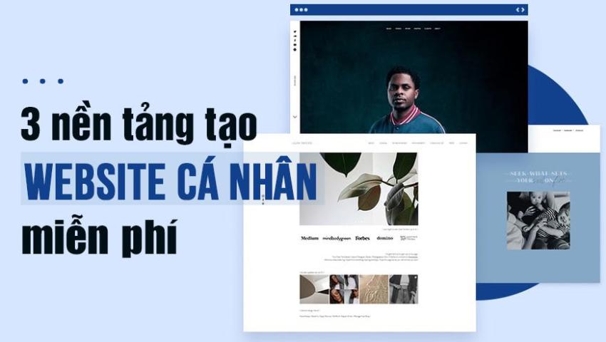 3 free platforms for building a personal website without IT skills